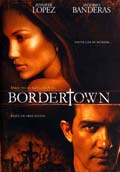 BORDERTOWN: CIUDAD AL LMITE