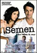 SEMEN, UNA HISTORIA DE AMOR(Festival Cine Espaol 2005)